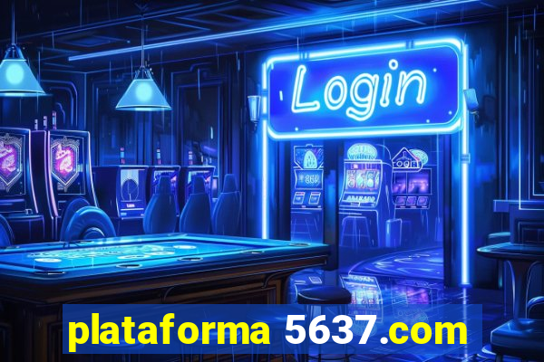 plataforma 5637.com